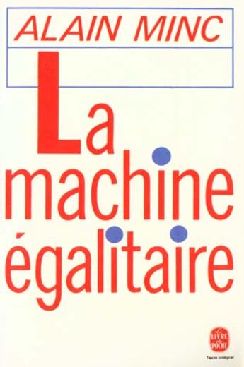 Couverture du livre « La machine egalitaire » de Minc-A aux éditions Le Livre De Poche