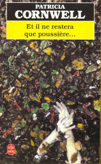 Couverture du livre « Et il ne restera que poussière... » de Patricia Cornwell aux éditions Le Livre De Poche