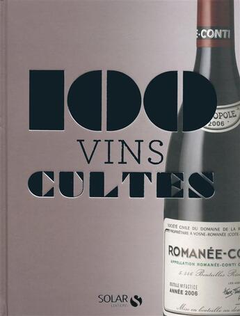 Couverture du livre « 100 vins cultes » de Mathilde Hulot aux éditions Solar