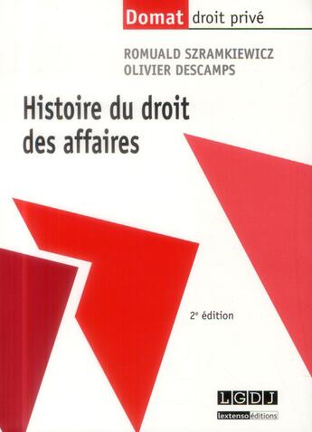 Couverture du livre « Histoire du droit des affaires (2e édition) » de Olivier Descamps et Romuald Szramkiewicz aux éditions Lgdj