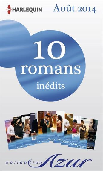 Couverture du livre « 10 romans Azur inédits (nº3495 à 3504 - août 2014) » de  aux éditions Harlequin