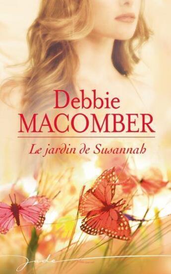 Couverture du livre « Le jardin de Susannah » de Debbie Macomber aux éditions Harlequin