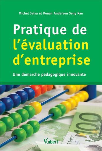 Couverture du livre « Pratique de l'évaluation d'entreprise ; une démarche pédagogique innovante » de Michel Salva et Anderson Seny Kan aux éditions Vuibert