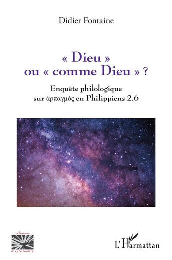 Couverture du livre « Dieu ou comme dieu ? enquête philologique sur harpagmos en philippiens 2.6 » de Didier Fontaine aux éditions L'harmattan