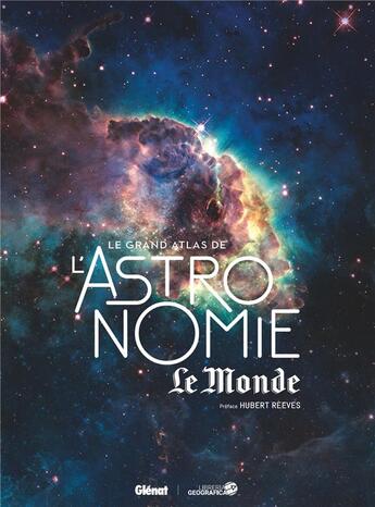 Couverture du livre « Le grand atlas de l'astronomie (8e ed) » de Collectif/Reeves aux éditions Glenat