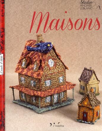 Couverture du livre « Maisons » de Leblanc Andree aux éditions L'inedite