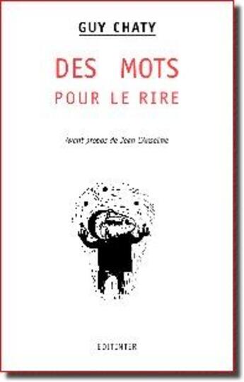 Couverture du livre « Des mots pour le rire » de Guy Chaty aux éditions Editinter