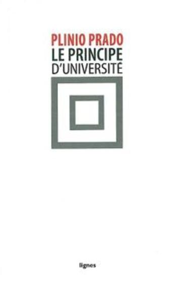 Couverture du livre « Le principe d'université » de Plinio Prado aux éditions Nouvelles Lignes