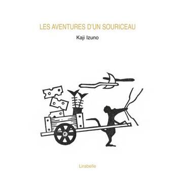 Couverture du livre « Les aventures d'un souriceau » de Kaji Izuno aux éditions Lirabelle