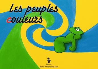 Couverture du livre « Les peuples de couleurs » de Loup aux éditions Yellow Concept