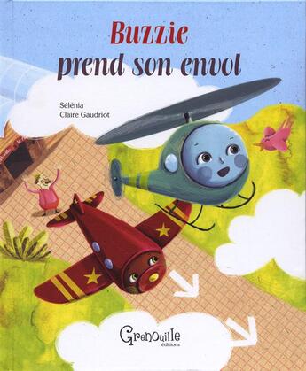 Couverture du livre « Buzzie prend son envol » de Selenia aux éditions Grenouille