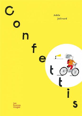 Couverture du livre « Confettis » de Adele Jolivard aux éditions Les Fourmis Rouges