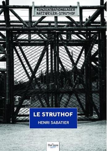 Couverture du livre « Le Struthof » de Henri Sabatier aux éditions Nombre 7