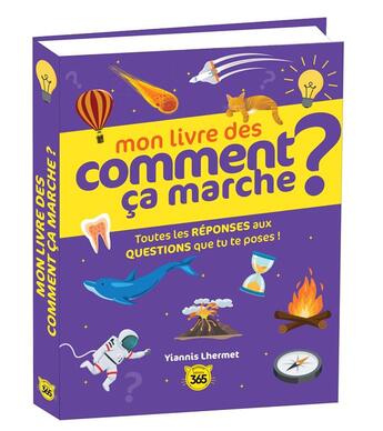 Couverture du livre « Mon livre des comment ca marche ? » de Yiannis Lhermet aux éditions Editions 365