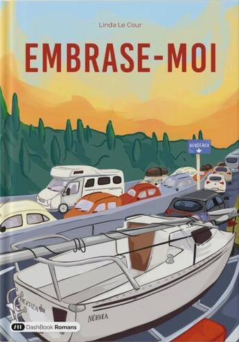 Couverture du livre « Embrase-moi » de Linda Le Cour aux éditions Dashbook