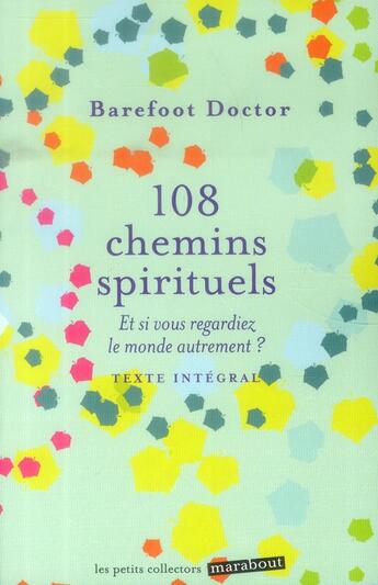 Couverture du livre « 108 chemins spirituels ; et si vous regardiez le monde autrement ? » de Barefoot aux éditions Marabout