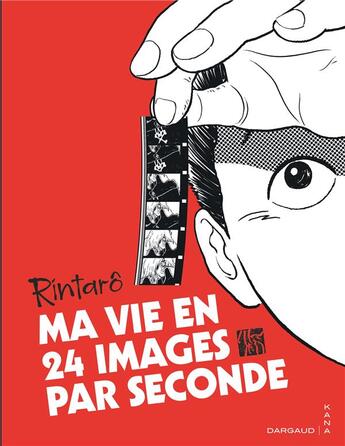 Couverture du livre « Ma vie en 24 images par seconde » de Rintaro aux éditions Kana