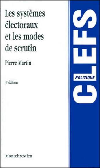 Couverture du livre « Les systemes electoraux et modes de scrutin (3e édition) » de Pierre Martin aux éditions Lgdj