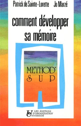 Couverture du livre « Comment developper sa memoire » de Marze/Sainte-Lorette aux éditions Organisation