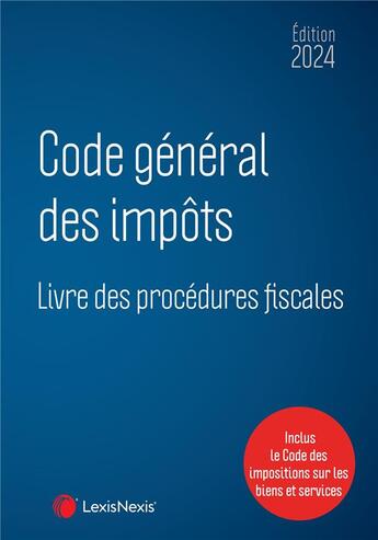 Couverture du livre « Code général des impôts et Livre des procédures fiscales 2024 » de Collectif Lexisnexis aux éditions Lexisnexis