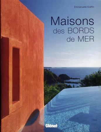 Couverture du livre « Maisons des bords de mer » de Emmanuelle Graffin aux éditions Chasse-maree