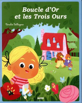 Couverture du livre « Boucle d'Or et les trois ours » de Coralie Vallageas aux éditions Auzou