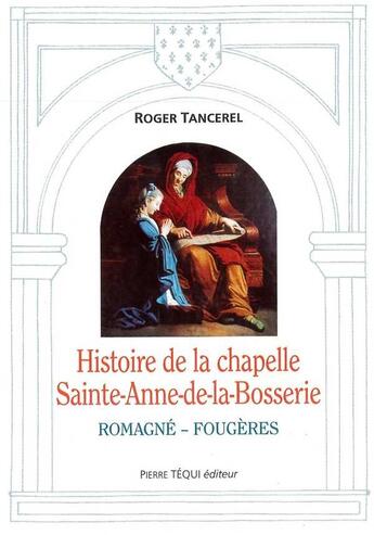 Couverture du livre « Histoire de la Chapelle Sainte » de  aux éditions Tequi