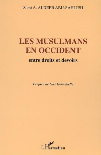 Couverture du livre « LES MUSULMANS EN OCCIDENT : Entre droits et devoirs » de Sami Aldeeb Abu-Sahlieh aux éditions L'harmattan