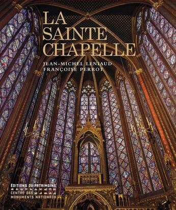 Couverture du livre « La Sainte-Chapelle » de Jean-Michel Leniaud aux éditions Editions Du Patrimoine