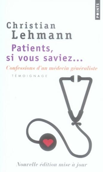 Couverture du livre « Patients, si vous saviez... » de Christian Lehmann aux éditions Points