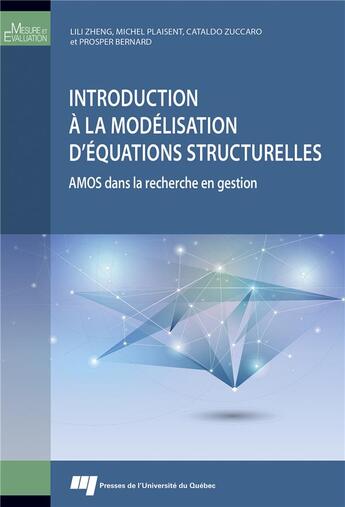 Couverture du livre « Introduction à la modélisation d'équations structurelles » de Michel Plaisent et Prosper Bernard et Cataldo Zuccaro et Lili Zheng aux éditions Pu De Quebec