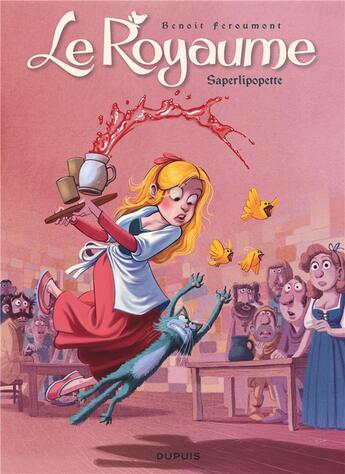 Couverture du livre « Le royaume Tome 6 : saperlipopette ! » de Benoit Feroumont aux éditions Dupuis