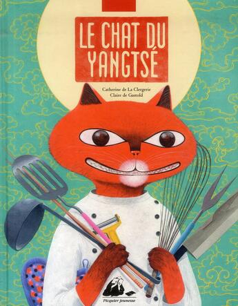 Couverture du livre « Le chat du Yangtsé » de Claire De Gastold et Catherine De La Clergerie aux éditions Picquier