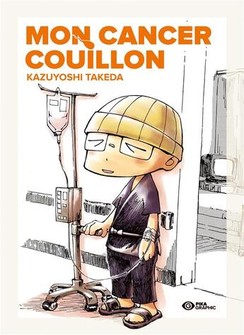 Couverture du livre « Mon cancer couillon » de Takeda Kazuyoshi aux éditions Pika