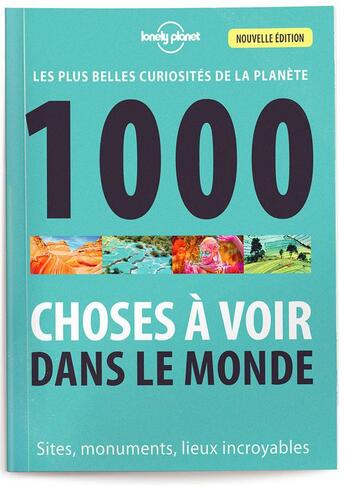 Couverture du livre « 1000 choses à voir dans le monde (4e édition) » de  aux éditions Lonely Planet France