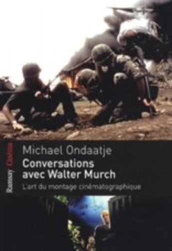 Couverture du livre « Conversations avec Walter Murch ; du montage considéré comme un art » de Ondaatje. Micha aux éditions Ramsay