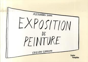 Couverture du livre « Exposition de peinture » de Alessandro Sanna aux éditions Centre Pompidou