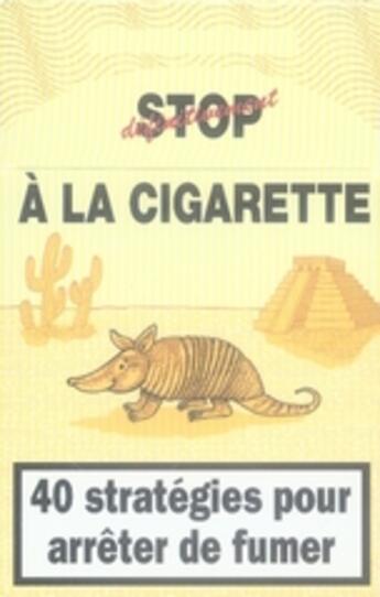 Couverture du livre « Définitivement stop à la cigarette ; 40 stratégies pour arrêter de fumer » de Norbert Pautner aux éditions Tredaniel