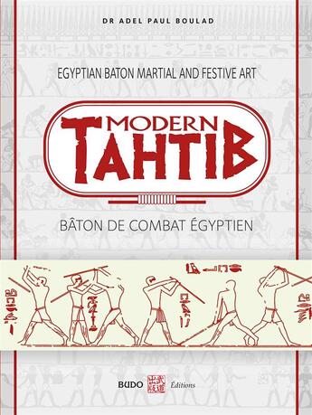Couverture du livre « Modern tahtib ; bâton de combat égyptien » de Adel Paul Boulad aux éditions Budo