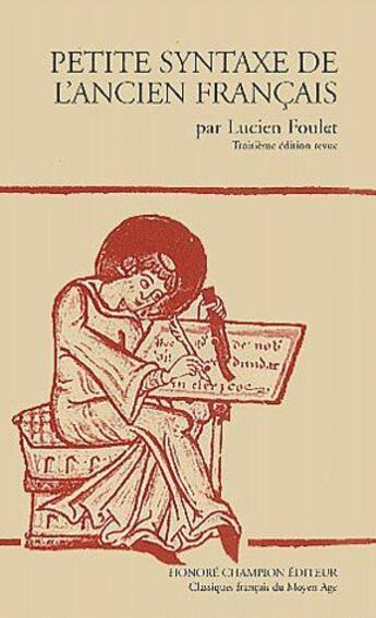 Couverture du livre « Petite syntaxe de l'ancien français » de Lucien Foulet aux éditions Honore Champion