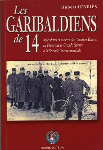 Couverture du livre « Les garibaldiens de 14 » de Heyries aux éditions Serre