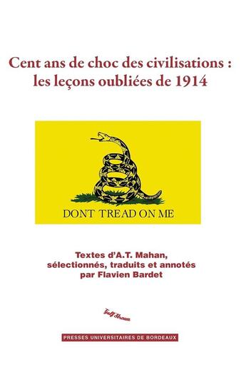 Couverture du livre « Cent ans de choc de civilisation : les leçons oubliées de 1914 » de Alfred Thayer Mahan aux éditions Pu De Bordeaux