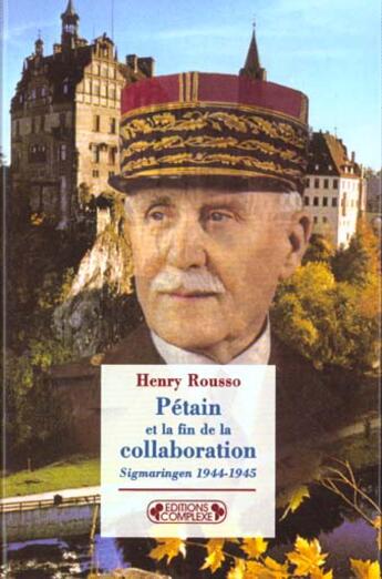 Couverture du livre « Petain et la fin de la collaboration » de Henry Rousso aux éditions Complexe