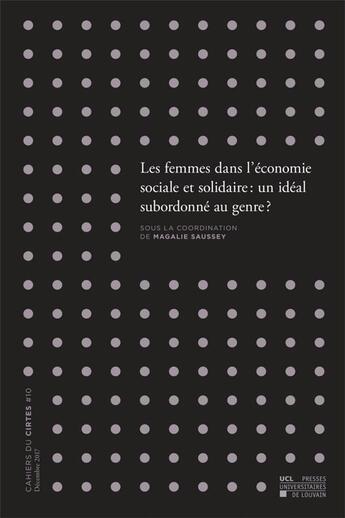 Couverture du livre « Les femmes dans l'économie sociale et solidaire: un idéal subordonné au genre? » de  aux éditions Pu De Louvain