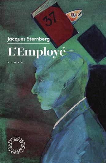 Couverture du livre « L'employé » de Jacques Sternberg aux éditions Espace Nord