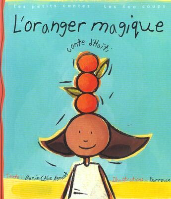 Couverture du livre « Oranger Magique » de Marie-Celie Agnant aux éditions 400 Coups