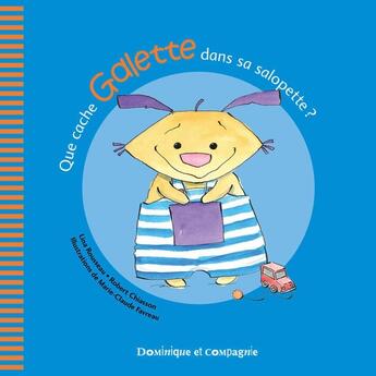 Couverture du livre « Que cache galette dans sa salopette? » de Lina Rousseau aux éditions Dominique Et Compagnie