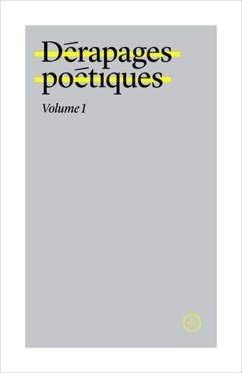 Couverture du livre « Dérapages poétiques t.1 » de  aux éditions Atelier 10