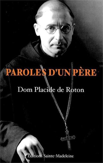 Couverture du livre « Paroles d'un pere » de De Vogue/De Roton aux éditions Sainte Madeleine