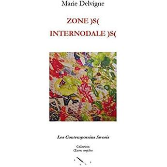 Couverture du livre « Zone)s( internodales)s( » de Marie Delvigne aux éditions Les Contemporains Favoris